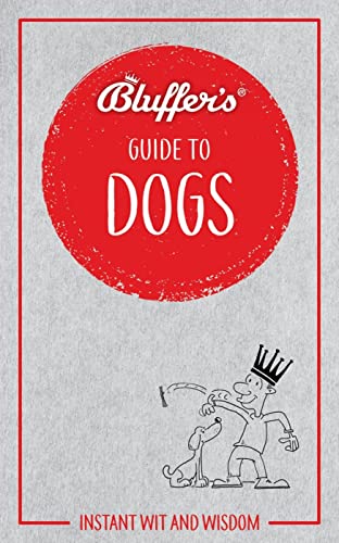 Bluffer's Guide To Dogs (By: Simon Whaley) cover