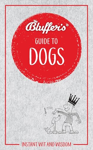 Bluffer's Guide To Dogs book cover