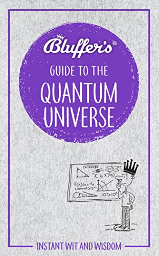 Bluffer's Guide to the Quantum Universe (By: Jack Klaff) cover