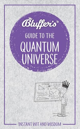 Bluffer's Guide to the Quantum Universe book cover