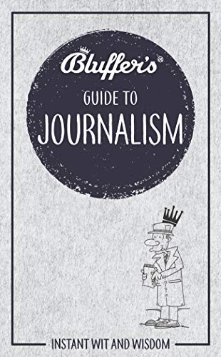 Bluffer's Guide to Journalism book cover