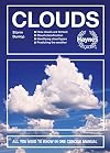 Clouds: How clouds are formed - Cloud classification - Identifying cloud types - Predicting the weather - All You Need to Know in One Concise Manual (Concise Manuals)