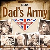 Dads Army The Lost Tapes Classic Comedy From The Bbc Archives