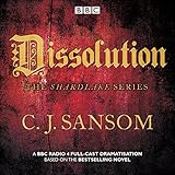 Shardlake Dissolution Bbc Radio 4 Fullcast Dramatisation Bbc Radio 4 Dramatisations