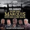 Neil Gaiman's How the Marquis Got His Coat Back