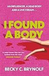I Found a Body: A Novel