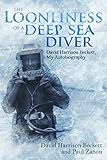 The Loonliness Of A Deep Sea Diver David Harrison Beckett My Autobiography