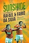 The Sunshine Kids: Fabio & Rafael Da Silva