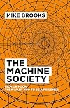 The machine society : rich or poor : they want you to be prisoner