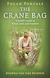 The Crane Bag A Druids Guide To Ritual Tools And Practices