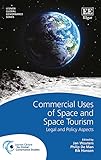 Commercial Uses Of Space And Space Tourism Legal And Policy Aspects