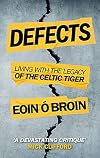 Defects: Living with the Legacy of the Celtic Tiger