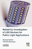 Reliability Investigation Of Led Devices For Public Light Applications