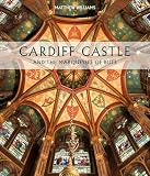 Cardiff Castle And The Marquesses Of Bute