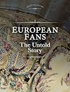 European Fans: The Untold Story (Eurus Collection)