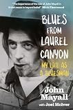 Blues From Laurel Canyon John Mayall My Life As A Bluesman