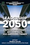 Leadership 2050: Critical Challenges, Key Contexts and Emerging Trends (Building Leadership Bridges)