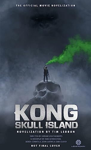 Kong: Skull Island - The Official Movie Novelization (By: Tim Lebbon) cover