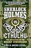 Sherlock Holmes vs. Cthulhu: The Adventure of the Deadly Dimensions