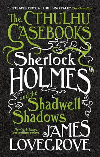 Sherlock Holmes and the Shadwell Shadows (By: James Lovegrove) cover