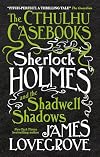 Sherlock Holmes and the Shadwell Shadows