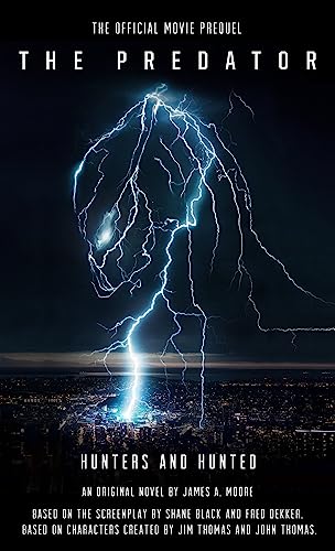 Hunters and Hunted Official Movie Prequel (By: James A. Moore) cover