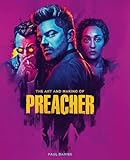 The Art And Making Of Preacher