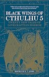 Black Wings of Cthulhu 5