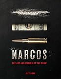 The Art And Making Of Narcos