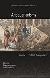 Antiquarianisms : contact, conflict, comparison