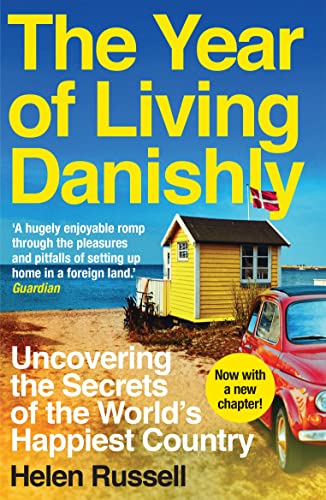 The Year of Living Danishly : by Russell, Helen