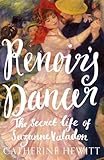 Renoir’s Dancer: The Secret Life of Suzanne Valadon