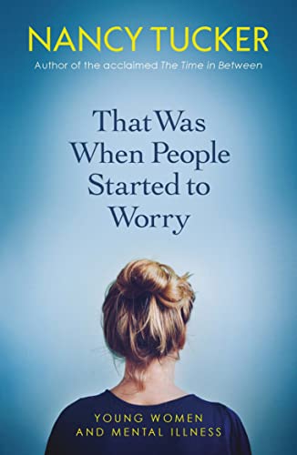 That Was When People Started to Worry: Young Women and Mental Illness book cover