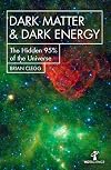 Dark Matter and Dark Energy: The Hidden 95% of the Universe (Hot Science)