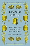 Liquid Gold: Bees and the Pursuit of Midlife Honey