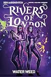 Rivers of London, Vol. 6: Water Weed