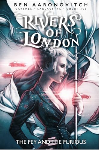 The Fey and the Furious (With: Ben Aaronovitch) cover