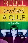 Rebel without a Clue: A Memoir