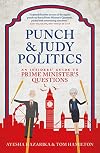 Punch and Judy Politics: An Insider's Guide to Prime Minister's Questions