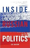 Inside Russian Politics Inside Global Politics