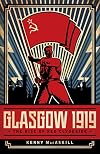 Glasgow 1919: The Rise of Red Clydeside