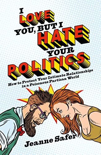 I Love You But I Hate Your Politics book cover