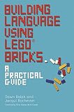 Building Language Using Lego Bricks