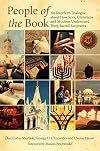 People of the Book: An Interfaith Dialogue about How Jews, Christians and Muslims Understand Their Sacred Scriptures