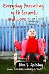 Everyday Parenting with Security and Love: Using PACE to Provide Foundations for Attachment