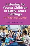 Listening To Young Children In Early Years Settings