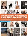 The Bigger Picture Book of Amazing Dyslexics and the Jobs They Do