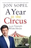 A Year at the Circus: Inside Trump's White House