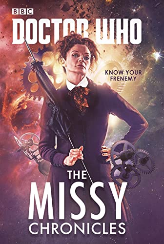 The Missy Chronicles (With: James Goss,Stephen Cole,Jacqueline Rayner,Peter Anghelides,Paul Magrs,Richard Dinnick) cover