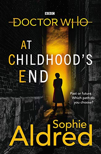 At Childhood's End (By: Sophie Aldred) cover